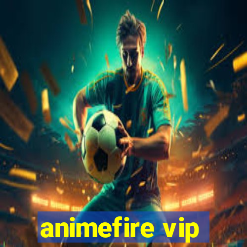 animefire vip